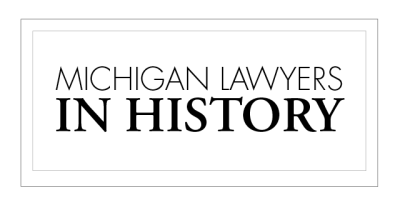 Michigan Lawyers in History banner